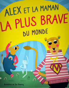 DOC16 - &#34;Alex et la Maman la plus brave du monde&#34;